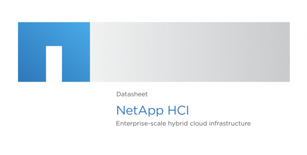 NetApp HCI – Enterprise scale hybrid cloud infrastructure