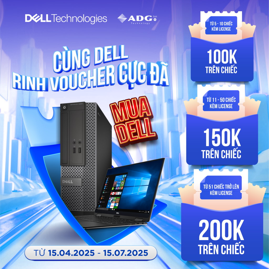 CTKM THÁNG 4 - 7/2025: CÙNG DELL RINH VOUCHER CỰC ĐÃ » ADG Technology