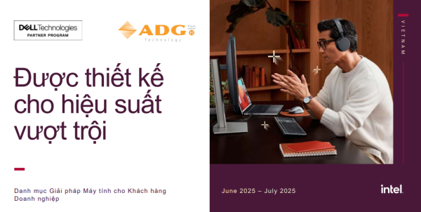 CATALOGUE SẢN PHẨM MỚI CỦA DELL TECHNOLOGIES – GIẢI PHÁP TOÀN DIỆN, SẴN SÀNG CHO MỌI NHU CẦU DOANH NGHIỆP