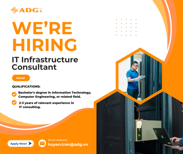 Tuyển dụng tháng 8: Information Technology Infrastructure Consultant