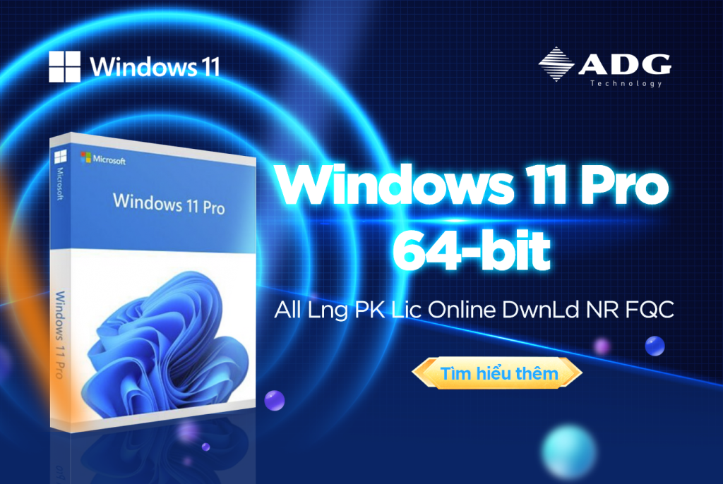 Windows 11 Pro 64-bit: Nâng tầm hiệu suất và bảo mật cho doanh nghiệp ...