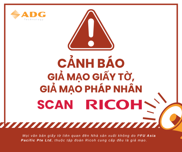 Cảnh báo giả mạo giấy tờ, giả danh pháp nhân Scan Ricoh