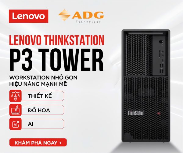 Lenovo ThinkStation P3 Tower – Workstation chuẩn doanh nghiệp cho studio sáng tạo